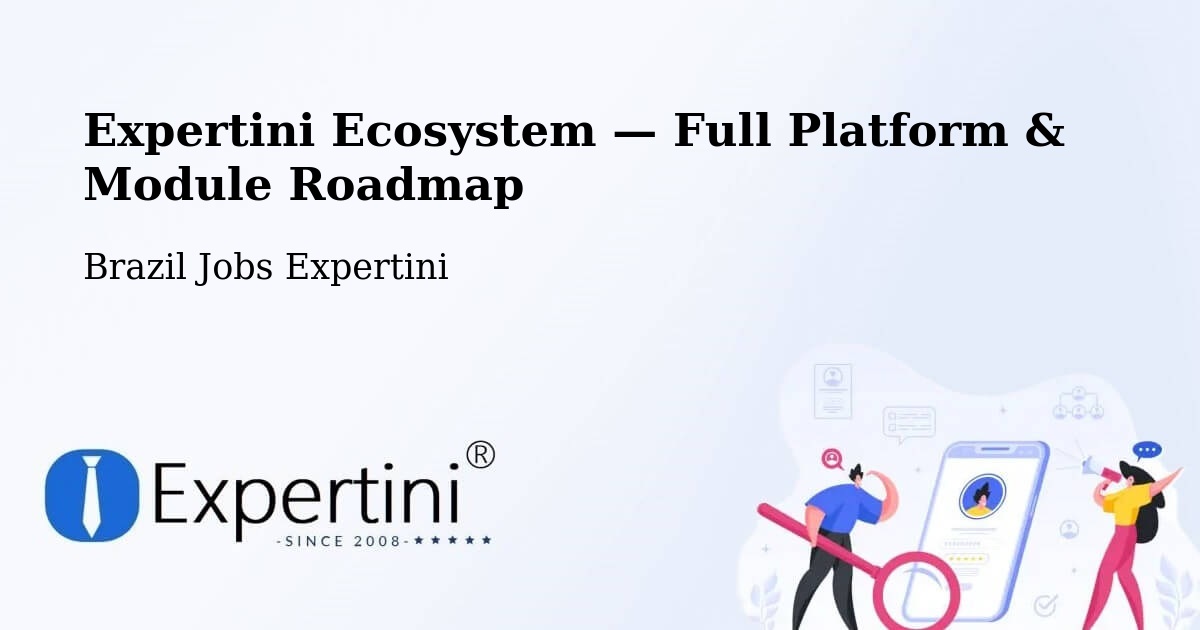 Expertini Ecosystem — Full Platform & Module Roadmap – Passo Fundo