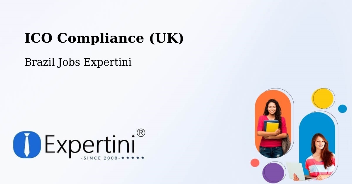UK Data Protection & ICO Compliance – Passo Fundo - Brazil Jobs Expertini