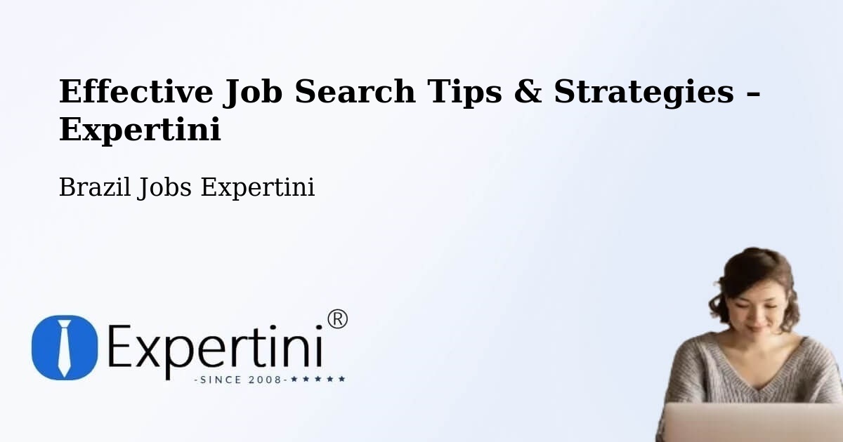 Job Search Tips & Strategies for Job Seekers – Passo Fundo - Passo Fundo, Brazil Jobs Expertini