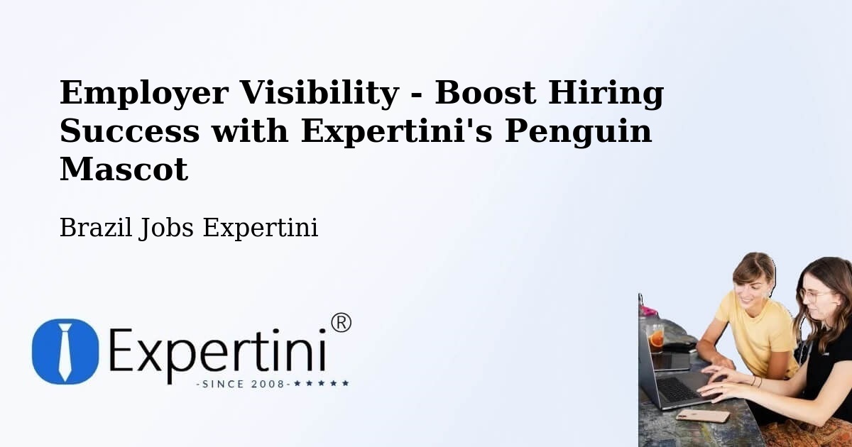 Employer Visibility Strategy – Passo Fundo - Brazil Jobs Expertini
